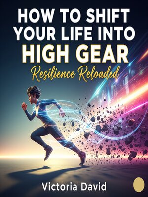 cover image of How to Shift Your Life Into High Gear